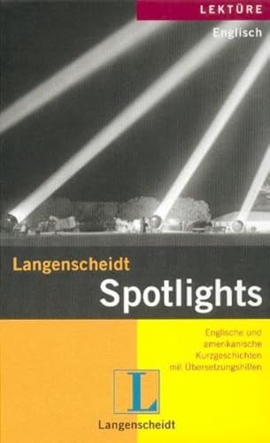 Beispielbild fr Langenscheidts Lektre 71. Spotlights. 15 englische und amerikanische Kurzgeschichten. (Lernmaterialien) zum Verkauf von medimops