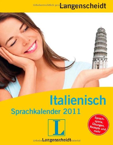 9783468448744: Langenscheidt Sprachkalender Italienisch 2011: Spa mit Italienisch Tag fr Tag