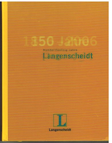 150 Jahre Langenscheidt 1856-2006: Eine Verlagsgeschichte