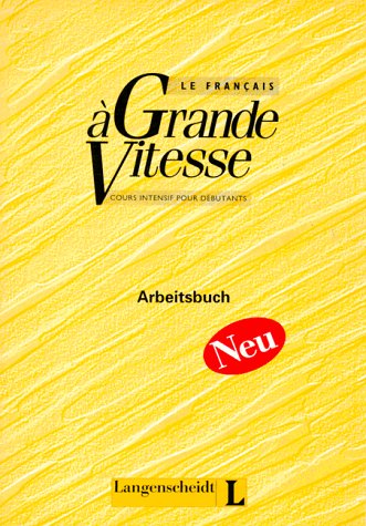 Stock image for Le franais  grande vitesse - Parlons affaires. Ein Intensivkurs fr Anfnger Arbeitsbuch for sale by Buchpark