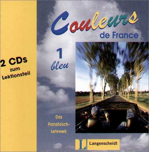 Stock image for Couleurs de France 1. Bleu. 2 CDs zum Lektionsteil. Unites 1 - 6 A, Unites 6 B - 12. AV Das Franzsisch-Lehrwerk. SB for sale by medimops