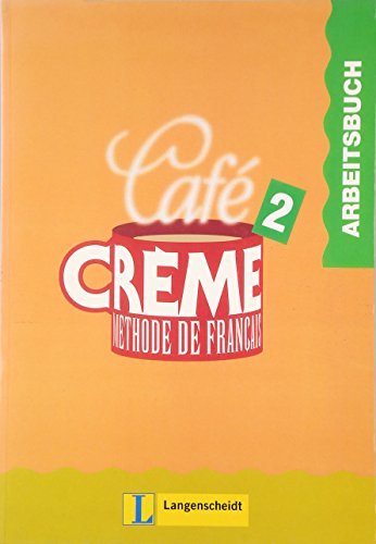 Beispielbild fr Cafe Creme 2. Arbeitsbuch : Methode de Francais zum Verkauf von Buchpark