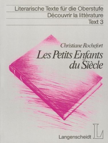 9783468455780: Les Petits Enfants du Siecle. Texte integral. (Lernmaterialien)