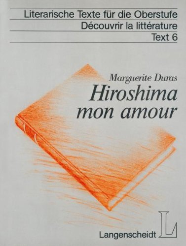 9783468455810: Hiroshima mon amour: Texte integral. Literarische Texte fr die Oberstufe 6