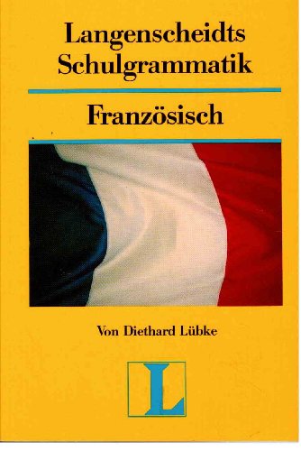 Beispielbild fr Langenscheidt Schulgrammatik Franzsisch: Langenscheidts Schulgrammatik Franzsisch zum Verkauf von medimops