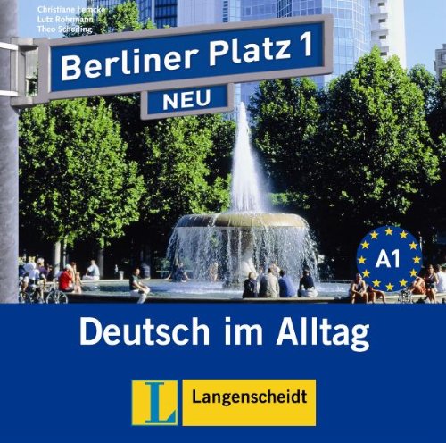 Berliner Platz 1. 2 Audio-CDs zum Lehrbuchteil- Deutsch im Alltag - Theo Scherling