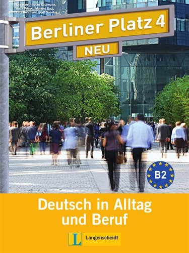 Stock image for Berliner Platz 4 NEU - Lehr- und Arbeitsbuch 4 mit 2 Audio-CDs: Deutsch in Alltag und Beruf (Berliner Platz NEU) for sale by medimops