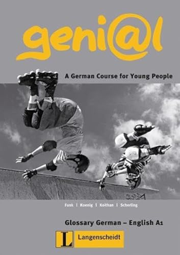 Imagen de archivo de geni@l. A German Course for Young People: GLOSSARY A1 (German-English) genial a la venta por German Book Center N.A. Inc.