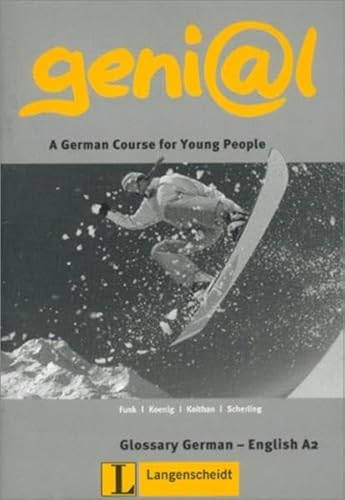 Imagen de archivo de geni@l. A German Course for Young People: GLOSSARY A2 (German-English) genial a la venta por German Book Center N.A. Inc.