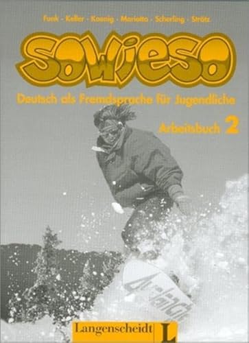 Imagen de archivo de Sowieso: Deutsch Als Fremdsprache Fur Jugendliche : Arbeitsbuch 2 (German Edition) a la venta por HPB-Red