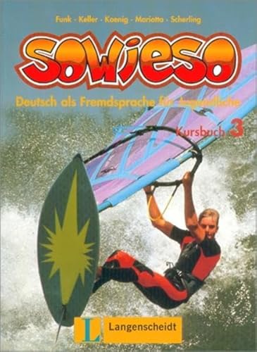 Stock image for SOWIESO Deutsch als Fremdsprache fr Jugendliche - A German Course for Young People: KURSBUCH 2 for sale by German Book Center N.A. Inc.