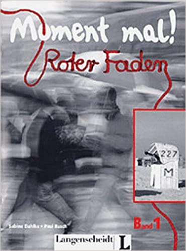 Stock image for MOMENT MAL! Lehrwerk fuer Deutsch als Fremdsprache: ROTER FADEN (Tips for Teaching) for sale by German Book Center N.A. Inc.