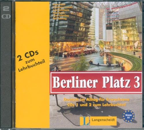Berliner Platz 3. 2 CDs zum Lehrerbuchteil: Deutsch im Alltag für Erwachsene. Zertifikatsband - Christiane Lemcke