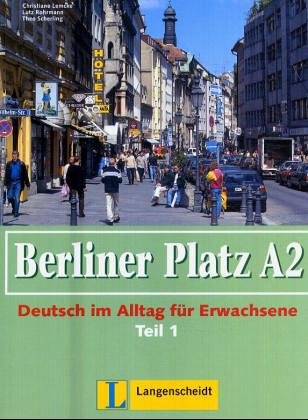 Beispielbild fr Berliner Platz A2 - Lehr- und Arbeitsbuch A2, Teil 1 ohne CD: Deutsch im Alltag fr Erwachsene: (Kapitel 13-18). Deutsch im Alltag fr Erwachsene (Berliner Platz in Halbbnden) zum Verkauf von medimops