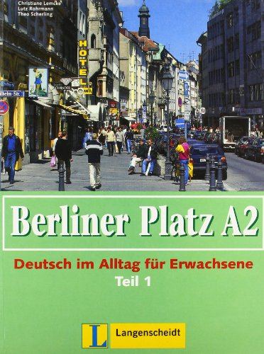 Imagen de archivo de Berliner Platz A2. Lehr- und Arbeitsbuch. Teil 1. Mit CD: (Kapitel 13-18). Deutsch im Alltag fr Erwachsene a la venta por medimops