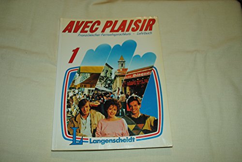 Beispielbild fr Avec Plaisir, Franzsischer Fernsprachkurs - Lehrbuch 1 zum Verkauf von bemeX