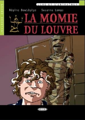 La Momie du Louvre. Lire et s' entrainer (Lernmaterialien) - Boutegege, Regine, Longo, Susanna