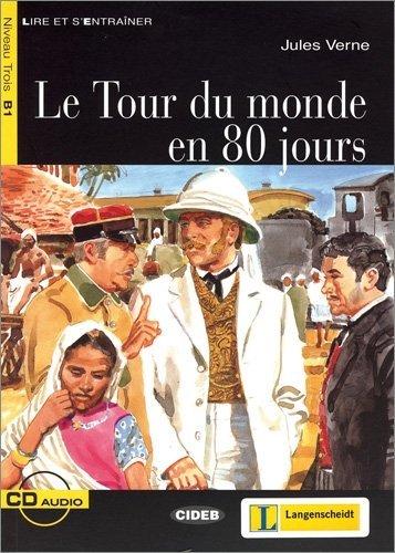 Beispielbild fr Le Tour du monde en 80 jours - Buch mit Audio-CD: Text in Franzsisch. Niveau Trois B1 (Lire et s'Entraner - B1) Verne, Jules zum Verkauf von online-buch-de