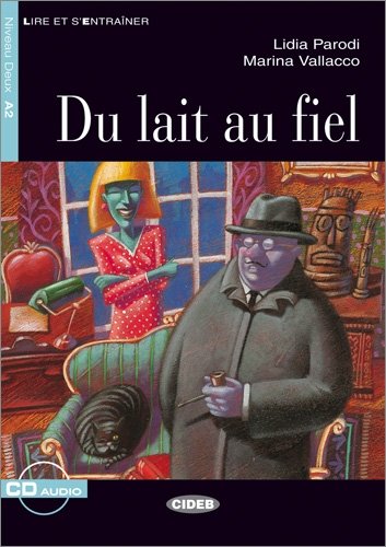 Beispielbild fr Lire et s'Entraner: Du lait au fiel: A2. Fr Jugendliche zum Verkauf von medimops