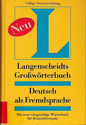 Langenscheidts GroÃŸwÃ¶rterbuch Deutsch als Fremdsprache (9783468490002) by [???]