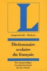 Stock image for Langenscheidts Dictionnaire Scolaire du Francais. Ein einsprachiges Grundw�rterbuch f�r die Schule. for sale by Wonder Book