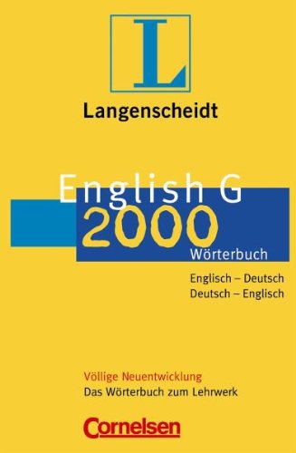 Beispielbild fr English G 2000 Wrterbuch: Das Wrterbuch zum Lehrwerk, Englisch-Deutsch/Deutsch-Englisch: Englisch - Deutsch / Deutsch - Englisch. Das Wrterbuch zum Lehrwerk. Rund 55.000 Stichwrter und Wendungen zum Verkauf von medimops