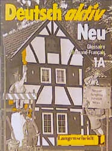 Stock image for DEUTSCH AKTIV -- GLOSSAIRE ALLEMAND-FRANCAIS 1A for sale by German Book Center N.A. Inc.