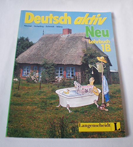 Imagen de archivo de Deutsch Aktiv. Ein Lehrwerk fr Erwachsene. Neu. Lehrbuch 1B a la venta por Bernhard Kiewel Rare Books