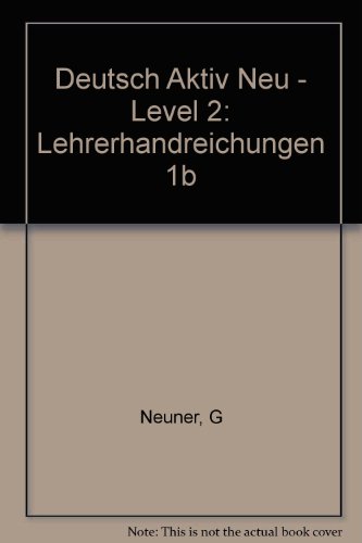 Stock image for Lehrerhandreichungen 1b (Deutsch Aktiv Neu - Level 2) for sale by Studibuch