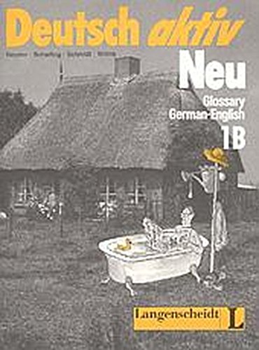 Beispielbild fr DEUTSCH AKTIV NEU -- GLOSSARY GERMAN-ENGLISH 1B zum Verkauf von German Book Center N.A. Inc.