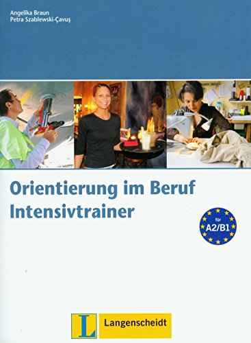 Beispielbild fr Orientierung im Beruf - Intensivtrainer mit Audio-CD zum Verkauf von Buchmarie