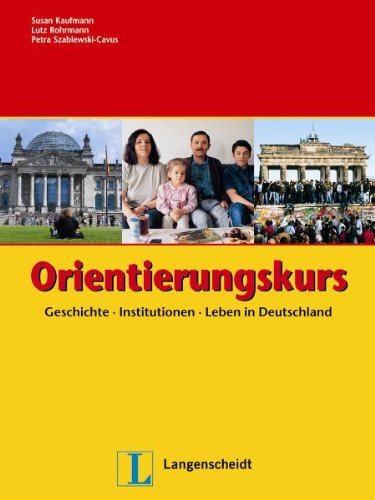 Beispielbild fr Orientierungskurs: Geschichte - Institutionen - Leben in Deutschland zum Verkauf von medimops