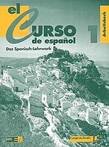Beispielbild fr El Curso de Espaol - Das Spanisch-Lehrwerk: El curso de espanol, Arbeitsbuch zum Verkauf von DER COMICWURM - Ralf Heinig