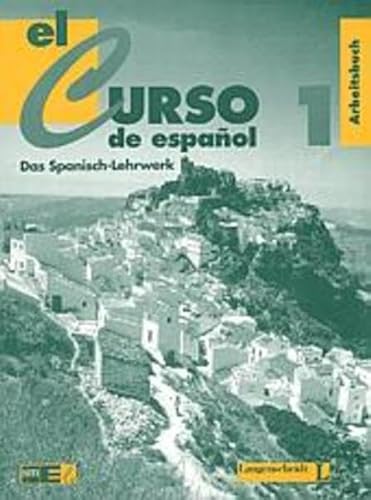 Imagen de archivo de el Curso de espanol, Das Spanisch-Lehrwerk, Arbeitsbuch a la venta por medimops