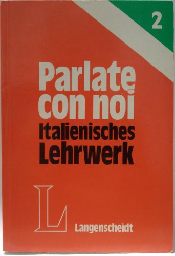 Imagen de archivo de Langenscheidts Parlate con noi. Lehrbuch II a la venta por medimops