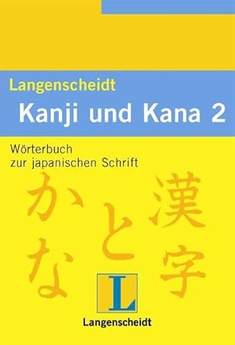 Beispielbild fr Kanji und Kana 2: Wrterbuch zur japanischen Schrift zum Verkauf von medimops