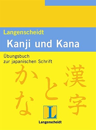 Imagen de archivo de Langenscheidts bungsbuch der japanischen Schrift, Kanji und Kana a la venta por medimops