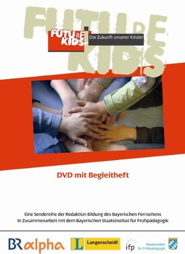 9783468495113: Future Kids - Die Zukunft unserer Kinder : DVD mit Begleitheft