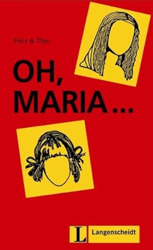 9783468496813: Oh, Maria... (Felix Und Theo - Level 1)