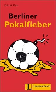 Beispielbild fr Felix Und Theo: Berliner Pokalfieber zum Verkauf von WorldofBooks