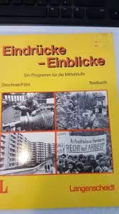 Eindrücke - Einblicke - Ein Programm Für Mittelstufe Deutsch Als Fremd