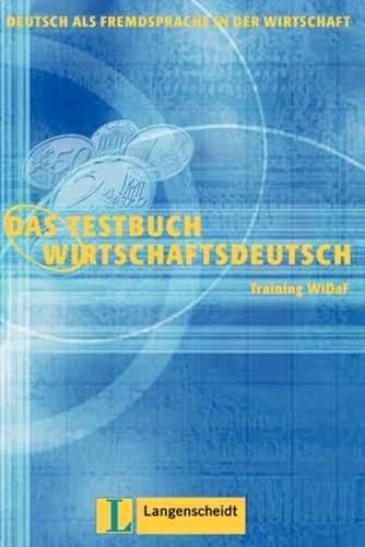 Beispielbild fr Deutsch Als Fremdsprache In Der Wirtschaft: Das Testbuch Wirtschaftsdeutsch: Training WiDaF zum Verkauf von PsychoBabel & Skoob Books