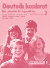 Imagen de archivo de Deutsch konkret. Ein Lehrwerk fr Jugendliche. Arbeitsbuch 2. a la venta por Antiquariat Bcherkeller