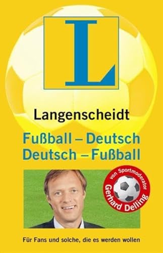 Imagen de archivo de Langenscheidt Fuball-Deutsch/Deutsch-Fuball - Fr Fans und solche, die es werden wollen a la venta por Buchstube Tiffany