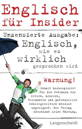 Beispielbild fr Englisch fr Insider: Englisch, wie es wirklich gesprochen wird zum Verkauf von medimops