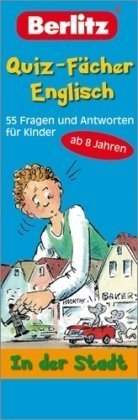 Berlitz Quiz-Fächer Englisch - In der Stadt - Fächer: 55 Fragen und Antworten für Kinder - Berlitz-Redaktion