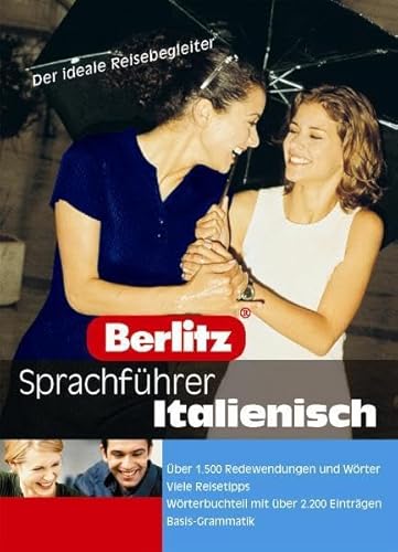 9783468791130: Berlitz Sprachfhrer Italienisch: Der ideale Reisebegleiter.ber 1500 Redewendungen und Wrter. Viele Reisetipps.Wrterbuchteil mit ber 2200 Eintrgen .Basis Grammatik