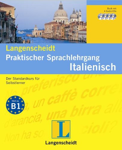 Beispielbild fr Langenscheidts Praktischer Sprachlehrgang, m. Audio-CD, Italienisch: Der Standardkurs fr Selbstlerner zum Verkauf von medimops