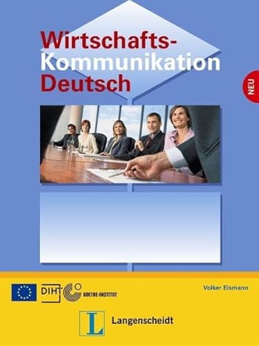 Imagen de archivo de Wirtschaftskommunikation Deutsch - Neubearbeitung: Lehrbuch a la venta por Ammareal