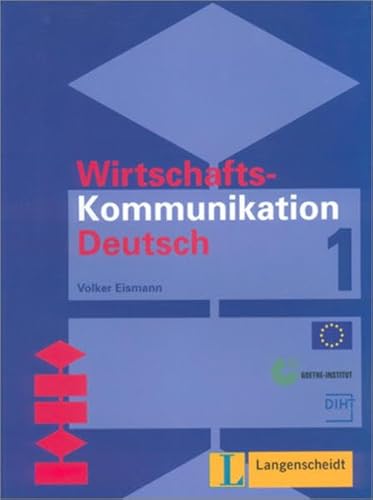 Wirtschaftskommunikation Deutsch, Bd.1, Lehrbuch